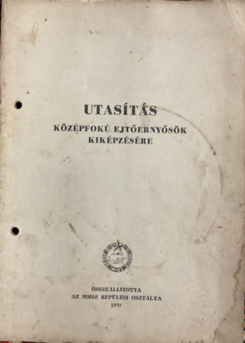 MHSZ Repülési Osztálya (szerk.): Utasítás középfokú ejtőernyősök kiképzésére