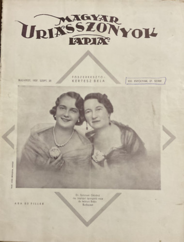 Kertész Béla (szerk.): Magyar Uriasszonyok Lapja XIV. évfolyam 27. szám - 1937. szeptember 20