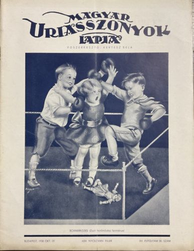 Kertész Béla (szerk.): Magyar Uriasszonyok Lapja XV. évfolyam 30. szám - 1938. Október 20.