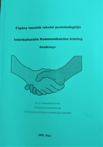 Manyhárt Kata, Goldschmidt Liza, Csonka Anna, Csonka Sándor: Cigány tanulók iskolai pszichológiája - Élettörténet-elemzési tréning