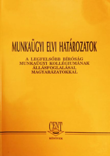 Dr. Radnay József, Dr. Maka László: Munkaügyi elvi határozatok