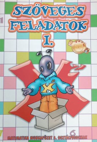 Anginé Kluknavszky Judit: Szöveges feladatok I. - Matematika munkafüzet 3. osztályosoknak