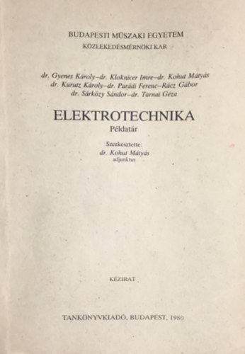 Gyenes - Kloknicer - Kohut - Kurutz - Parádi - Rácz - Sárközy - Tarnai: Elektrotechnika (példatár)