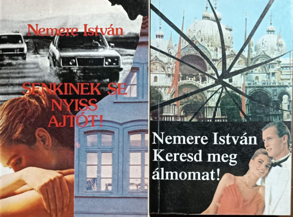 Nemere István: Keresd meg álmomat! + Senkinek se nyiss ajtót! (2 kötet)