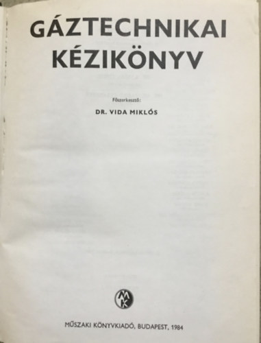 Dr. Vida Miklós (szerk.): Gáztechnikai kézikönyv