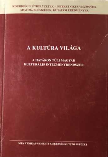 Blénesi, Mandel, Szarka: A kultúra világa - A határon túli magyar kulturális intézményrendszer