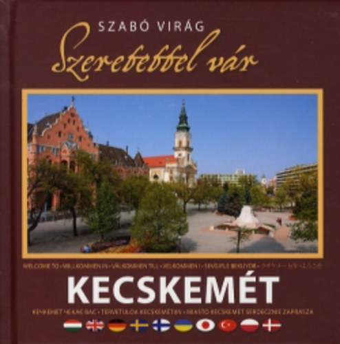 Szabó Virág: Szeretettel vár Kecskemét