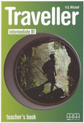 H. Q. Mitchell: Traveller Intermediate B1 Teacher's Book