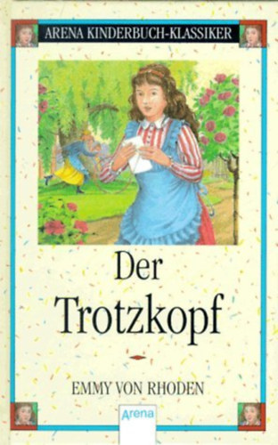 Emmy von Rhoden: Der Trotzkopf