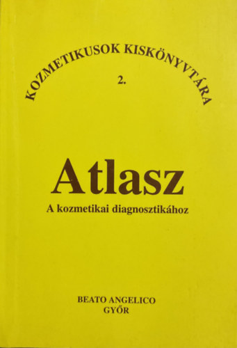 Nogara Henrik: Atlasz a kozmetikai diagnosztikához