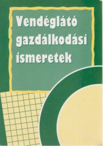 Burkáné Szolnoki Ágnes: Vendéglátó gazdálkodási ismeretek