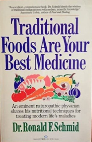 Dr. Ronald F. Schmid: Traditional Foods Are Your Best Medicine