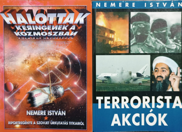 Nemere István: Halottak keringenek a kozmoszban + Terrorista akciók (2 kötet)