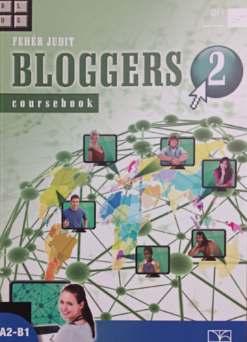 Fehér Judit: Bloggers 2 - Coursebook