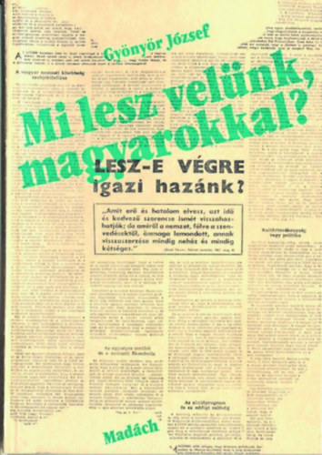 Gyönyör József: Mi lesz velünk, magyarokkal?