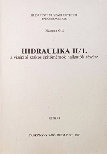 Dr. Haszpra Ottó: Hidraulika II/1