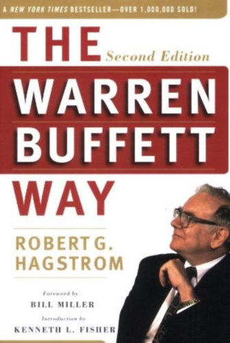 Robert G. Hagstrom: The Warren Buffett Way Investment Strategies Of The Worlds Greatest Investor New Edition Edition