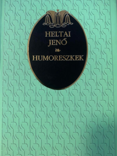 Heltai Jenő: Humoreszkek II.