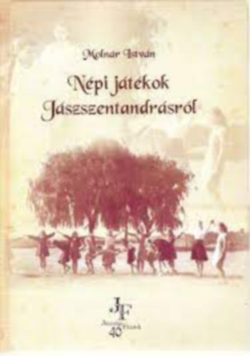 : Népi játékok Jászszentandrásról