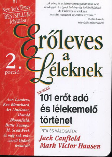 Jack Canfield - Mark Victor Hansen: Erőleves a léleknek 2. porció: További 101 erőt adó és lélekemelő történet