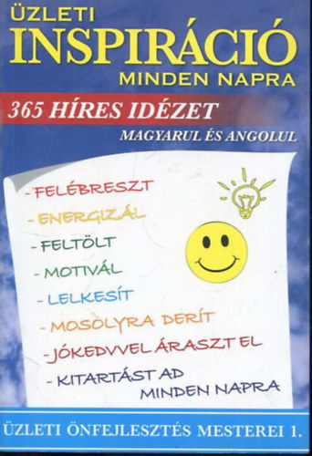 Gellért Katalin: Üzleti inspiráció minden napra - 365 híres idézet magyarul és angolul