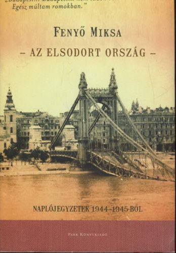 Fenyő Miksa: Az elsodort ország - Naplójegyzetek 1944-1945-ből