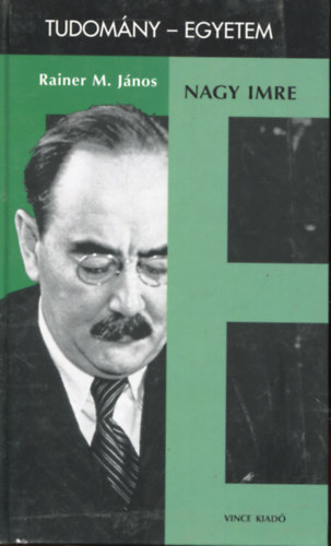 Rainer M. János: Nagy Imre (tudomány-egyetem)