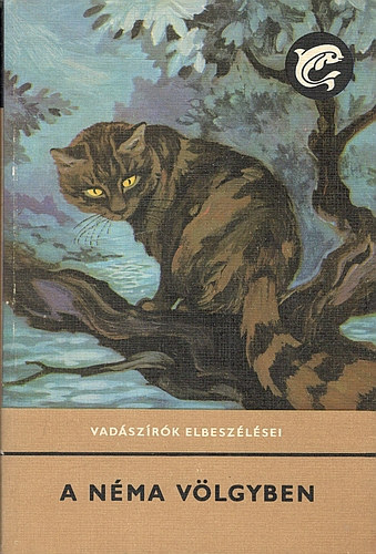 : A néma völgyben (Vadászírók elbeszélései)
