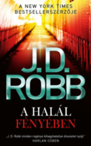 J. D. Robb (Nora Roberts): A halál fényében