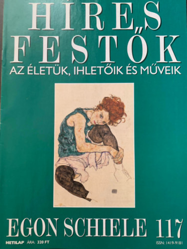 : Híres festők - Az életük, ihletőik és műveik 117. Egon Schiele