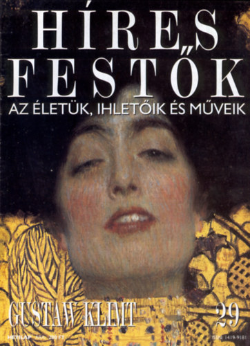 : Híres festők - Az életük, ihletőik és műveik 29. Gustaw Klimt