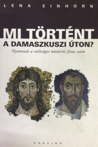 Lena Einhorn: Mi történt a damaszkuszi úton?