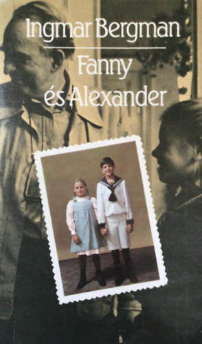 Ingmar Bergman: Fanny és Alexander
