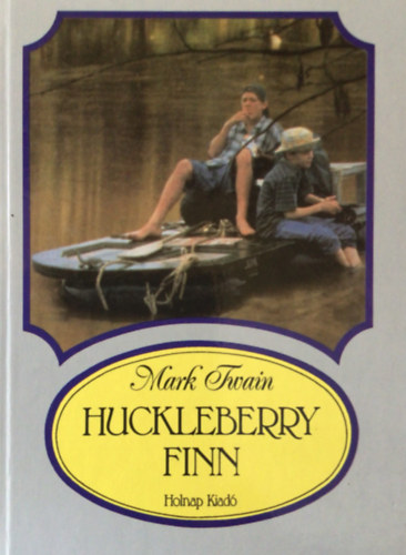 Mark Twain: Huckleberry Finn