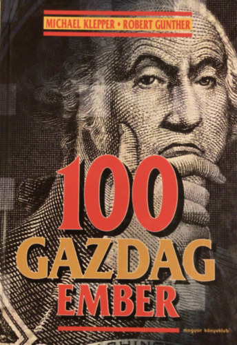 Klepper,M.-Gunther,R.: 100 gazdag ember