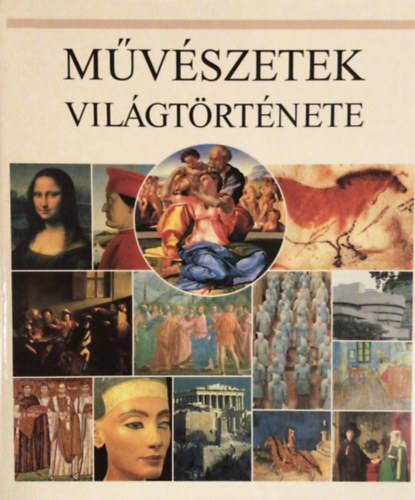 Mary Hollingsworth: Művészetek világtörténete - Építészet-festészet-szobrászat