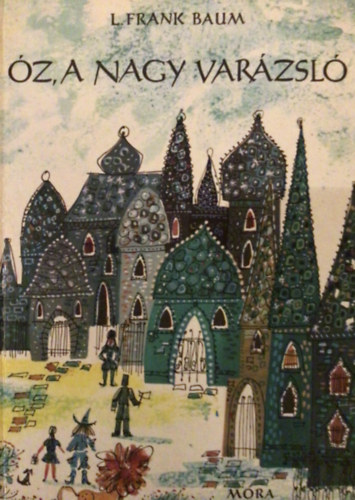 L. Frank Baum: Oz, a nagy varázsló