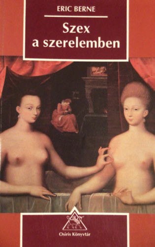 Eric Berne: Szex a szerelemben