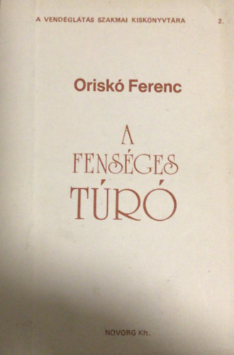 Oriskó Ferenc: A fenséges túró