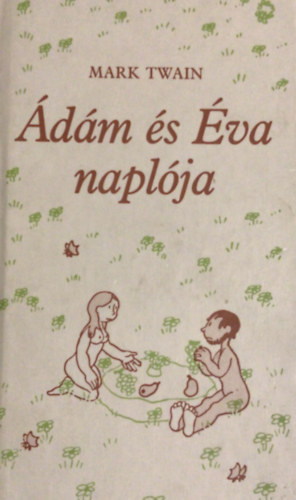 Mark Twain: Ádám és Éva naplója