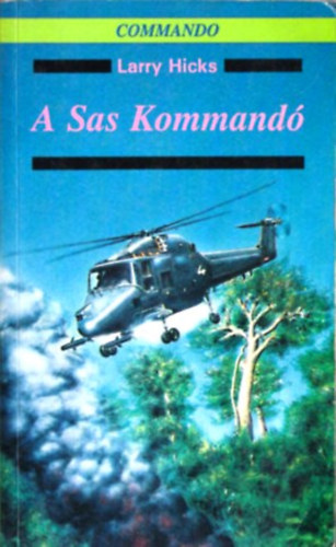Larry Hicks: A Sas kommandó