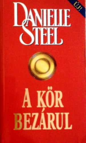 Danielle Steel: A kör bezárul