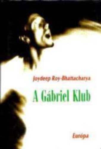 Joydeep Roy-Bhattacharya: A Gábriel Klub