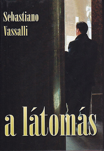 Sebastiano Vassalli: A látomás