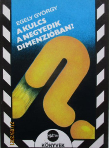 Egely György: A kulcs a negyedik dimenzióban?