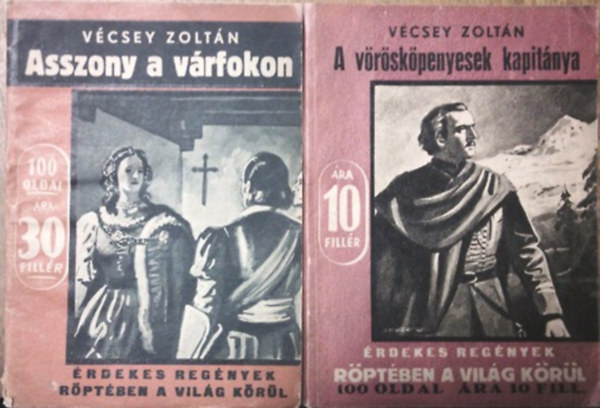 Vécsey Zoltán: Asszony a várfokon + A vörösköpenyesek kapitánya (Filléres könyvek)