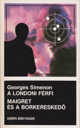 Georges Simenon: A londoni férfi-Maigret és a borkereskedő