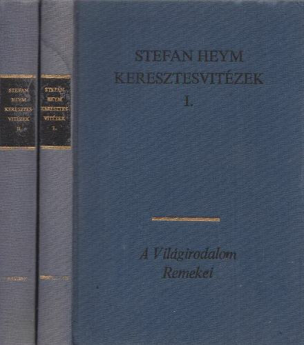 Stefan Heym: Keresztesvitézek I-II.