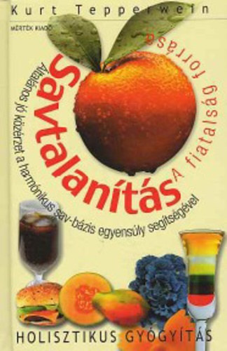 Kurt Tepperwein: Savtalanítás-a fiatalság forrása