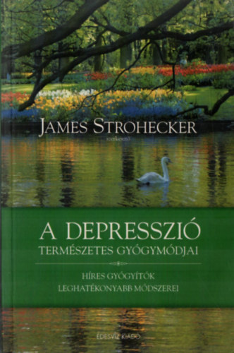 James Strohecker: A depresszió természetes gyógymódjai